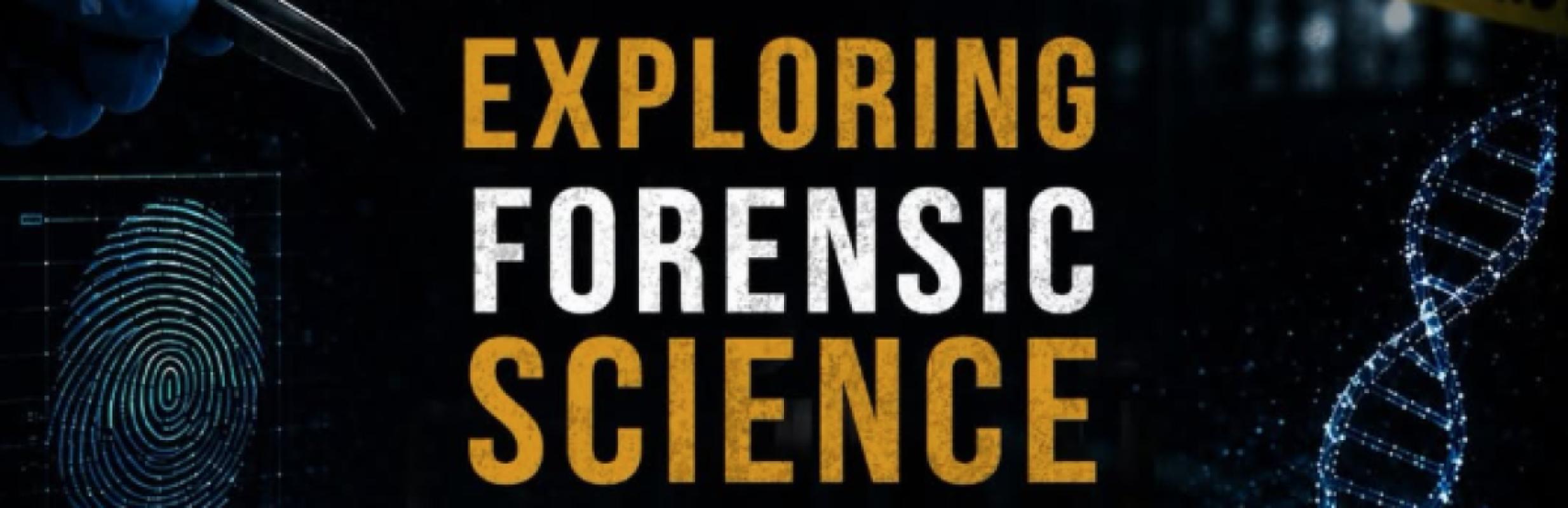Exploring Forensic Science: Core Disciplines, Methods & Applications